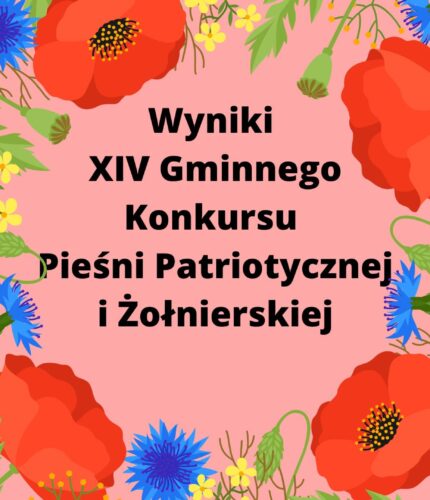 Wyniki XIV Gminnego Konkursu Pieśni Patriotycznej i Żołnierskiej