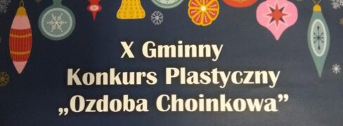 X Gminny Konkurs Plastyczny „Ozdoba choinkowa”