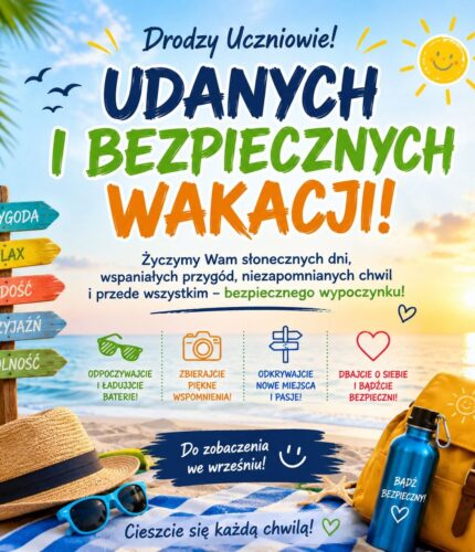 Życzymy udanych i bezpiecznych wakacji